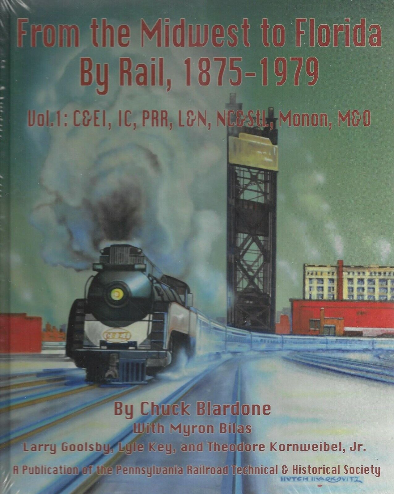 From the MIDWEST TO FLORIDA by Rail, Vol. 1 - (NEW HARDBOUND BOOK)