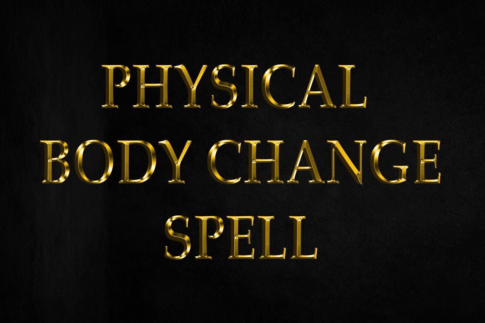 Instant Body Transformation: Modify Your Body Without Surgery Spell