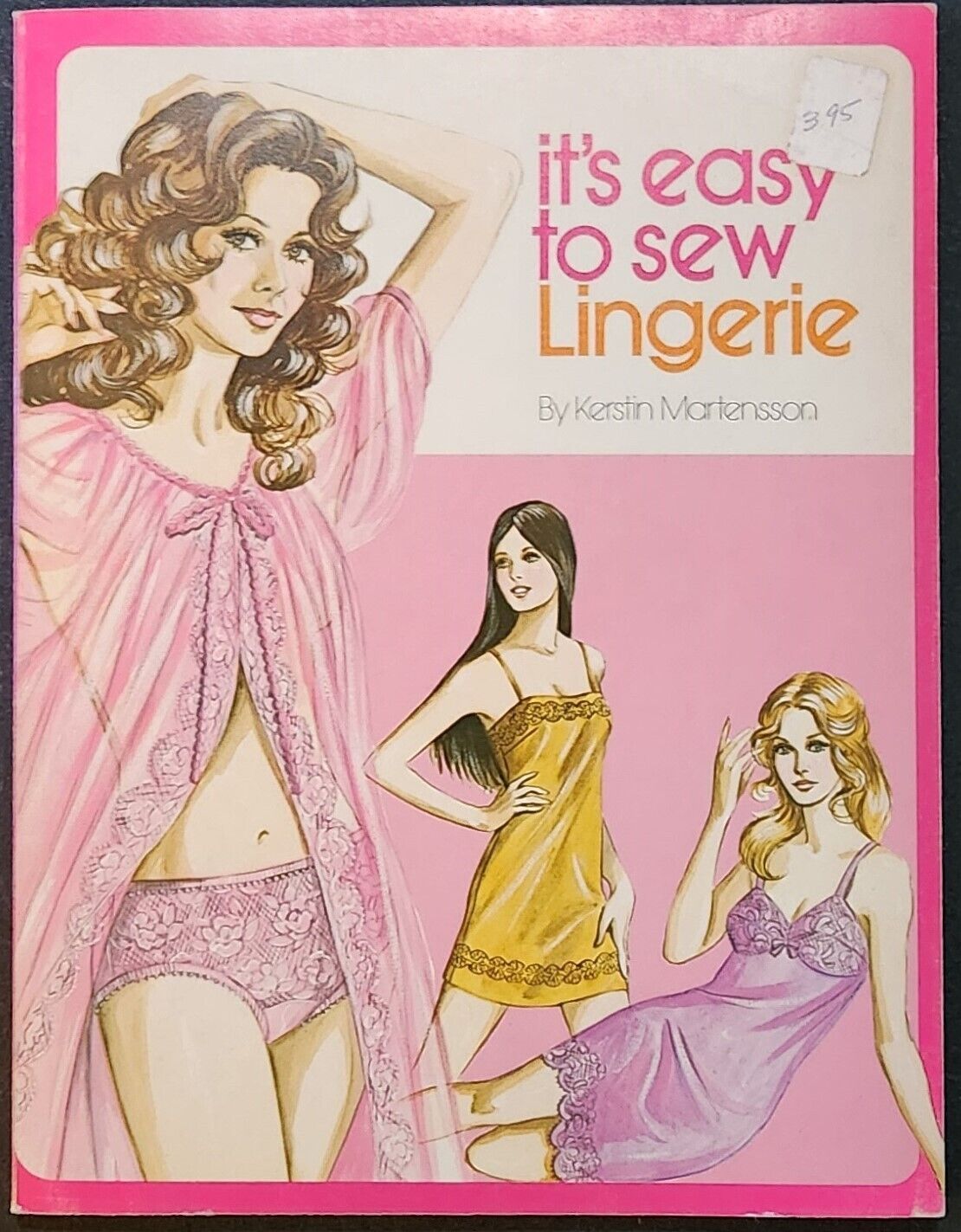 Vintage It's Easy to Sew Lingerie ~ Kerstin Martensson ~ 1972 ~ Revised Edition
