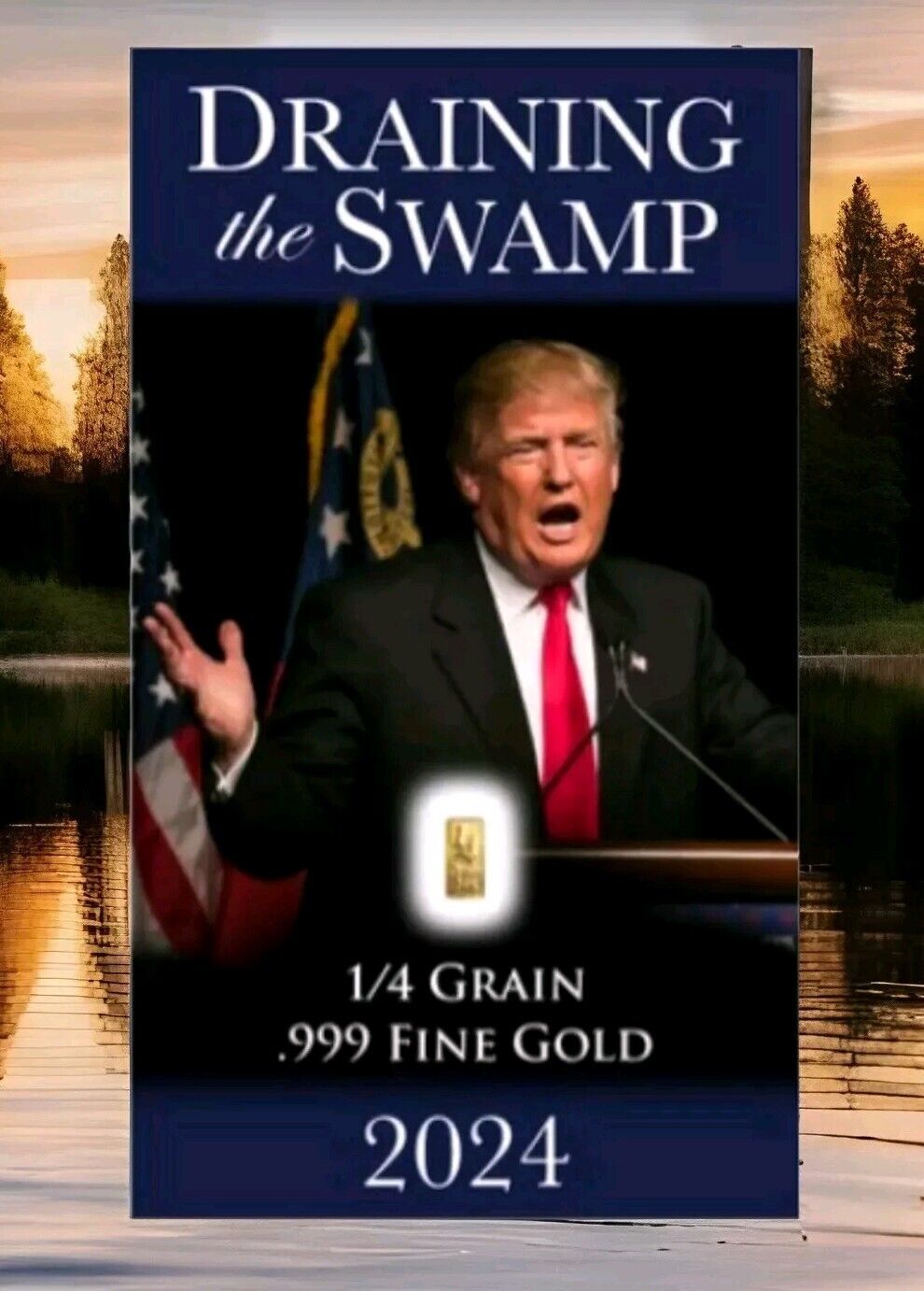 President Donald Trump 2024 Election 24k Gold DRAIN THE SWAMP Bullion Bar Card
