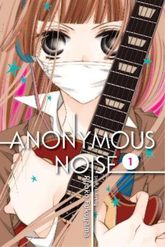 Ryoko Fukuyama Anonymous Noise, Vol. 1 (Paperback) Anonymous Noise