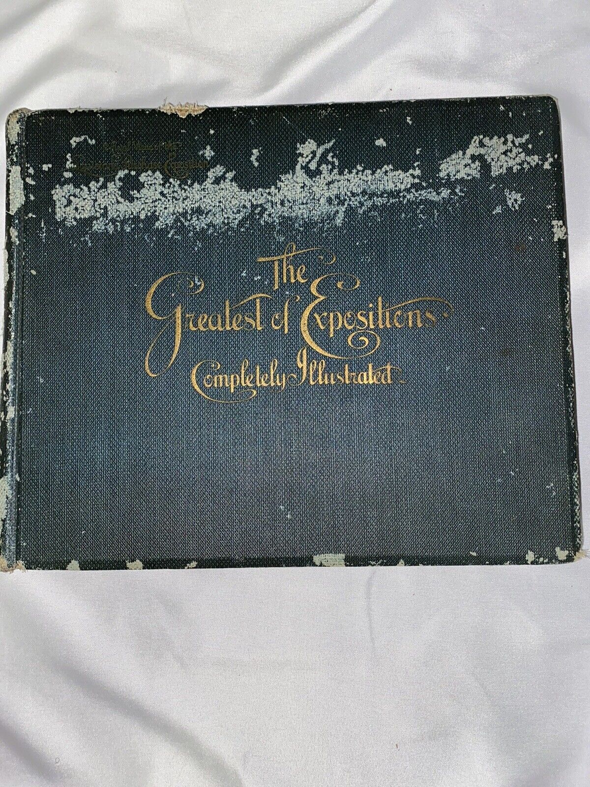 The Greatest Expositions Illustrated Book**1904 St. Louis Worlds Fair**