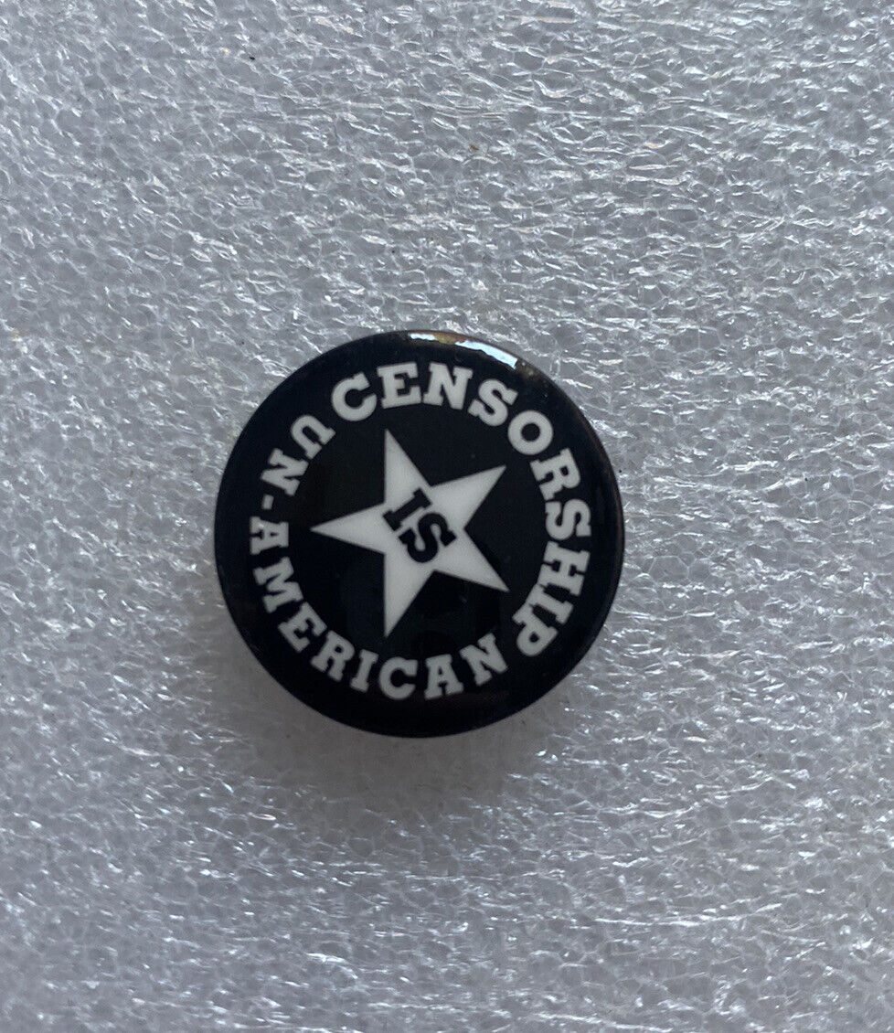 1990 Censorship Is Un-American  Pin Pinback Button Political Freedom of Speech