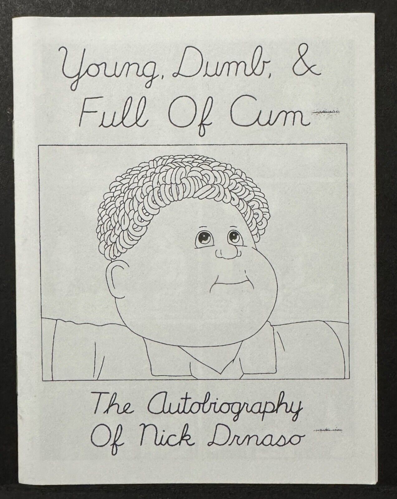 AUTOBIOGRAPHY OF NICK DRNASO Oily Comics 2012 NM Young, Dumb, and Full of Comics