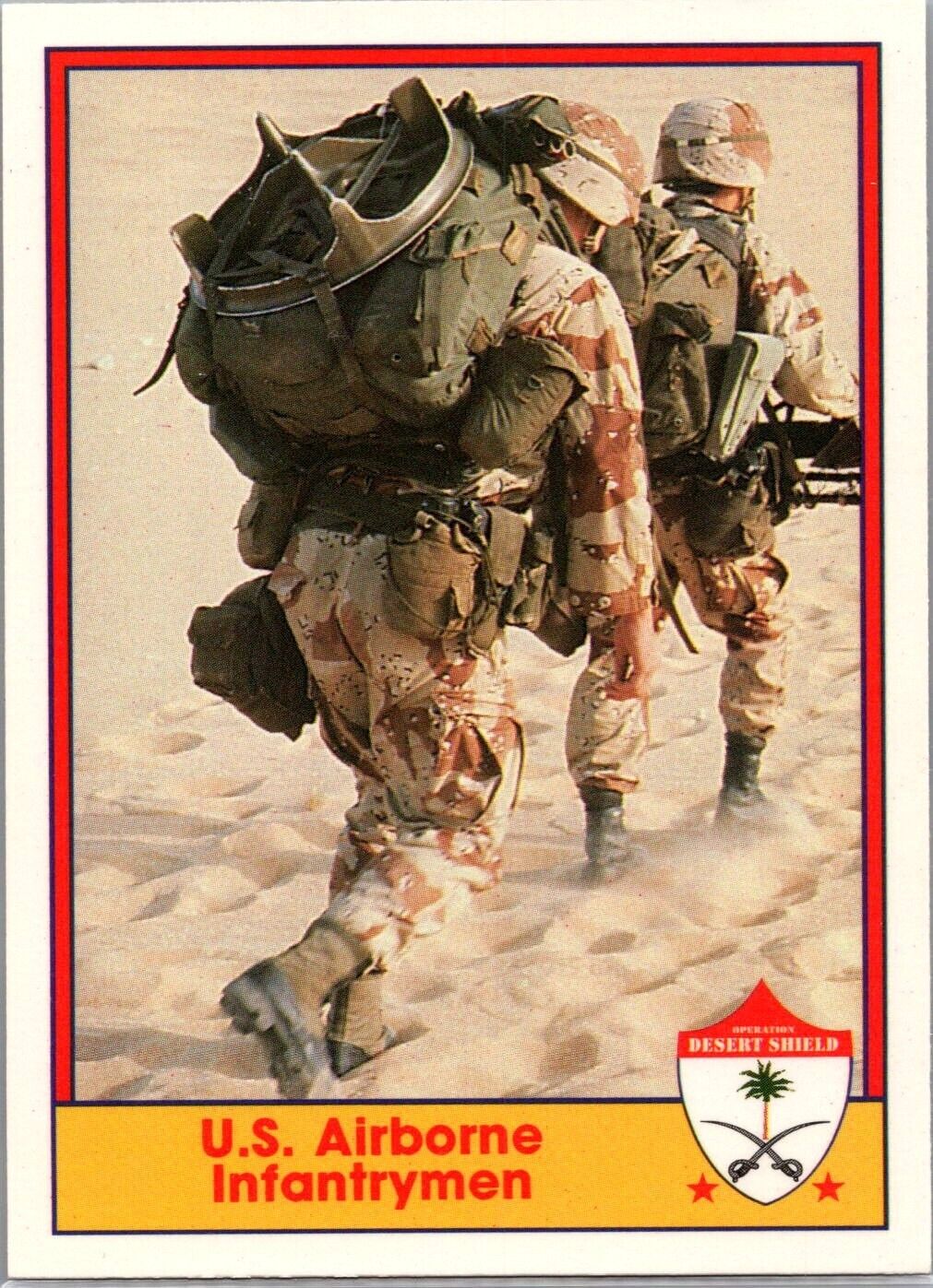 1991 Pacific Operation Desert Shield- #7 U.S. Airborne Infantrymen