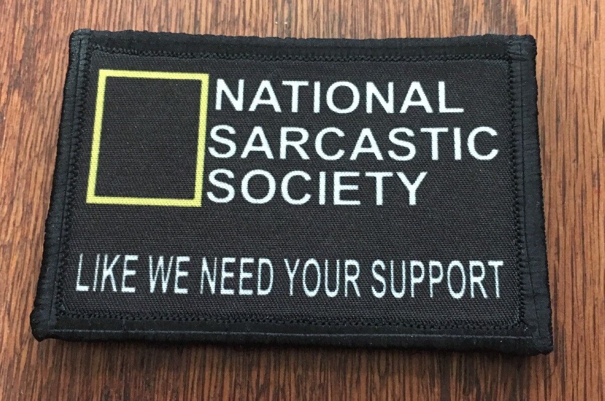 National Sarcasm Society Morale Patch Tactical Military Army Funny Flag USA