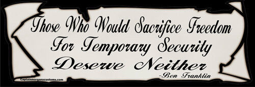 Political Ben Franklin Sacrifice Freedom Conservative Bumper Sticker Decal 006