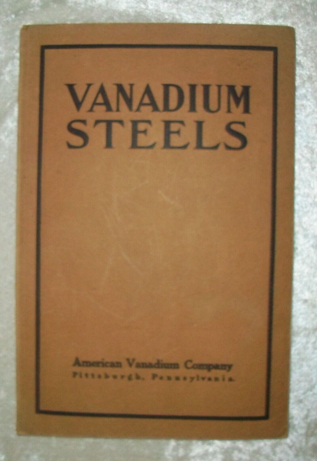 Amervan American Vanadium Steels 1912 Ore Mining Metals Book Pittsburgh PA
