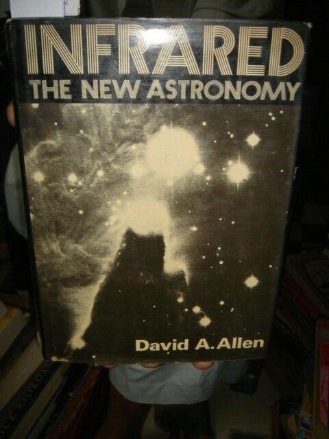 INDIA RARE - INFRARED THE NEW ASTRONOMY DAVID A. ALLEN ILLUSTRATED PAGES 228 