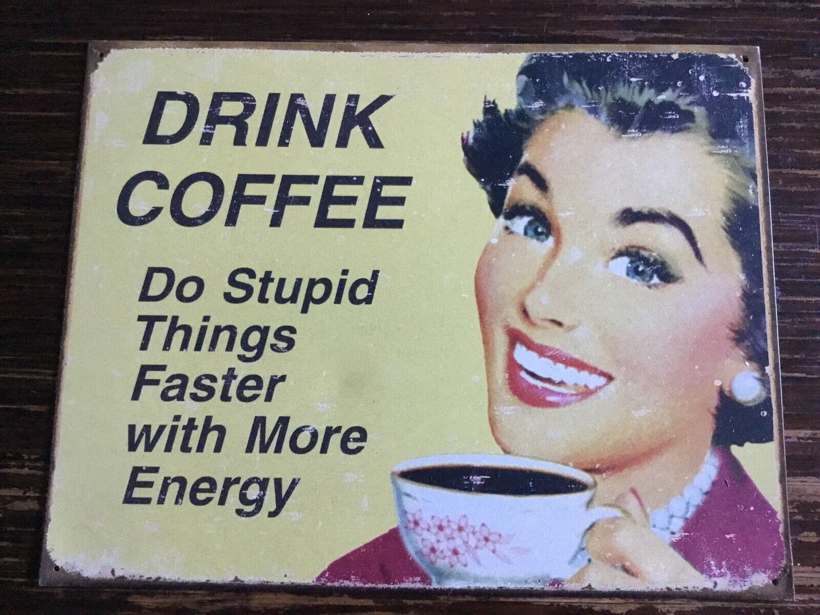 Drink coffee Do stupid things faster with more energy 