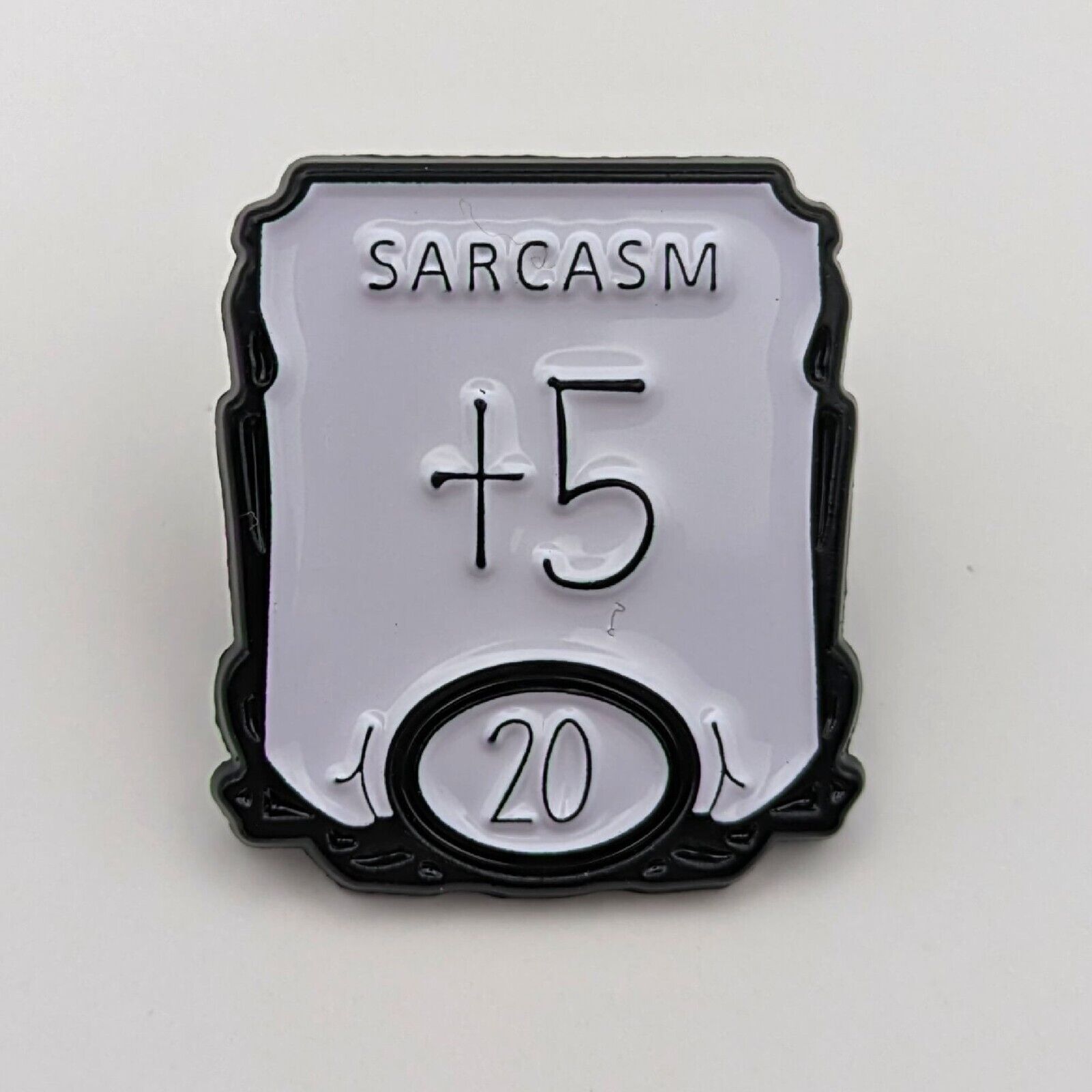 Sarcasm +5 Score Pin D&D DND Funny Enamel Lapel Badge TTRPG Dungeons Dragons
