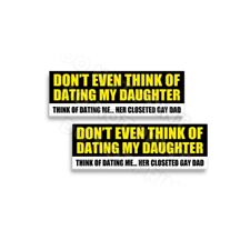 Dont Even Think About Dating My Daughter Vinyl Sticker Dad Joke Funny Decals 2pk picture