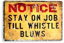 TIN SIGN Notice Stay On Job Metal Décor Wall Art Store Road A527 picture