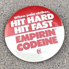 CODEINE Hit Hard Fast EMPIRIN Pharmaceutical Pharma Drug Rep BUTTON Pin Vintage  picture
