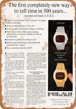 Metal Sign - 1973 Pulsar First LED Digital Watch - Vintage Look Reproduction picture