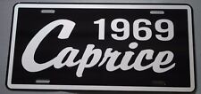 1969 69 CAPRICE METAL LICENSE PLATE 327 350 396 427 CONVERTIBLE CHEVY LOWRIDER picture