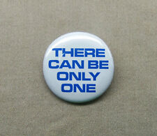 There Can Be Only One 1.25” Button Highlander Cult Movie Quote Lambert Swords picture