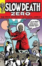 Slow Death Zero: The Comix Anthology of Ecological Horror picture
