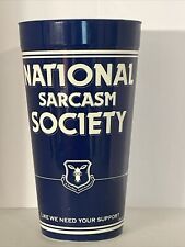 National Sarcasm Society Plastic Blue Cup Approximately 6.25