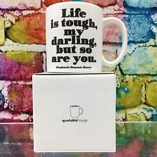 Life is tough, my darling, but so are you Coffee Cup Quotable Mugs Encouragement picture